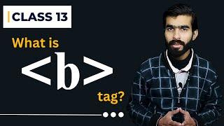 How to bold the text in HTML | b tag in html | All HTML Tags Explained in Hindi/Urdu | Class 13