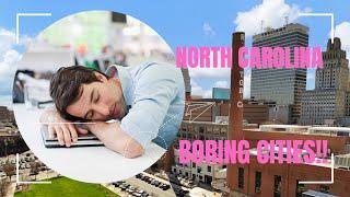 North Carolina Boring Cities!!
