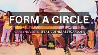 FORM A CIRCLE - CarsynLovesTo (feat. 70thstreetcarlos)