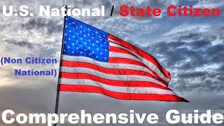 U.S. National / State Citizen Comprehensive Guide (Non Citizen National)