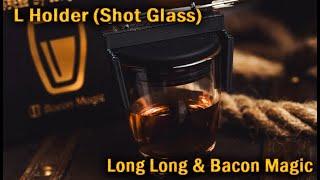 L Holder Shot Glass - Long Long & Bacon Magic - lepetitmagicien.com