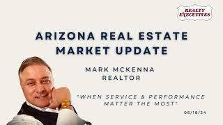 Arizona Real Estate Market Update June  2024