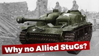 Why no Allied StuGs?