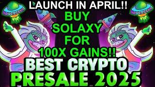 New Solaxy MemeCoin To Launch in April!! Buy Now For HUGE GAINS Potential!!