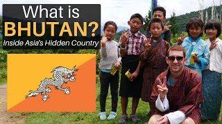 What is BHUTAN? Inside Asia's Hidden Country