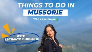 Things to do in Mussorie  | Places to visit | Estimate budget