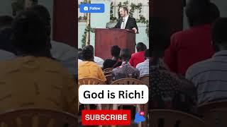 God is Rich!