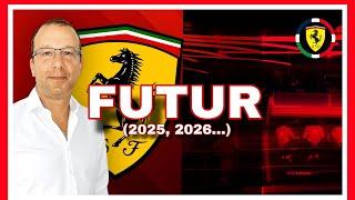 FERRARI : CE QUE L'ON SAIT SUR LES PROJETS 2025 ET 2026 (TEAM, VOITURE 2025, MOTEUR 2026)