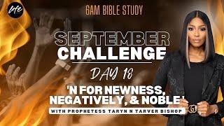 'N FOR NEWNESS, NEGATIVELY, & NOBLE ' | WAR ON ME | PROPHETESS TARYN TARVER BISHOP