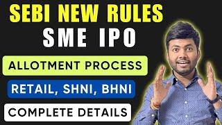SEBI New Rules for SME IPO Allotment | NEW SME IPO RULES | Lottery Allotment