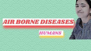 AIRBORNE DISEASES - Brief Note