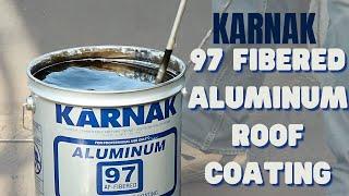 Karnak - 97 Fibered Aluminum Roof Coating | How to Apply Roof Coating