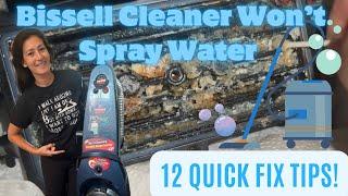 My Bissell Pro Heat Carpet Cleaner won't SPRAY WATER (12 Quick Fix Tips to get it WORKING again!)