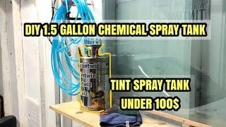 D.I.Y  TINT SPRAY TANK 1.5 GALLON FOR LESS 100$ #diysprayer #tintkeg #DIYtintsprayer