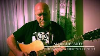 Come Back Baby (Lightnin’ Hopkins)- acoustic blues guitar by Mark Nesmith on a Gibson J-35