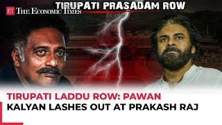 Pawan Kalyan lashes out at Prakash Raj over his tweet on Tirupati laddu row: 'Learn your lessons…'