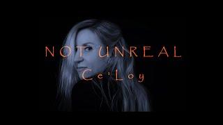 NOT UNREAL - Ce'Loy (clip Pop)