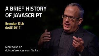 dotJS 2017 - Brendan Eich - A Brief History of JavaScript