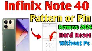 Infinix Note 40 Forgotten Screen Lock Remove | How To Hardreset reset to Remove Pattern/PIN/Password