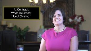 At Contract - What To Expect Until Closing