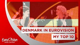  Denmark in Eurovision: My Top 10 (1957 - 2022) 