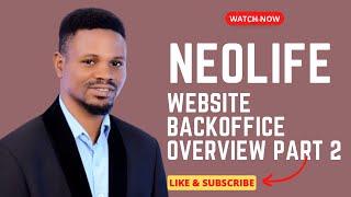 Neolife Website Backoffice Overview Part 2-How To Navigate Through Neolife Website #olaitanfadipe