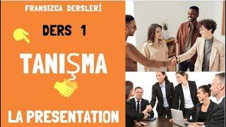 Fransızca Dersleri 1- Tanışma, La Présentation | Fransızca Öğreniyorum ⏺