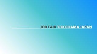 JOB FAIR YOKOHAMA JAPAN 2023：Presentation by the City of Yokohama