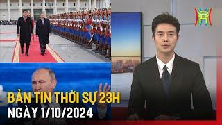 Thời sự HN 23h 1/10/24: Tổng Bí thư, Chủ tịch nước thăm cấp nhà nước tới Mông Cổ; ...