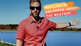 What About the Weather? | Why Live in Columbus, Ohio?