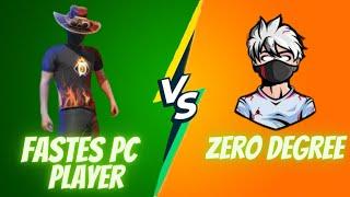 FASTES PC PLAYER VS ZERO DEGREE FF