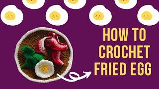 how to crochet fried egg 