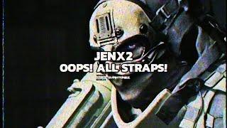 JENX2 - OOPS! ALL STRAPS! (PROD. BUCKX2)