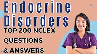 Endocrine Disorder: Pass Your Nursing NCLEX Exam- Top 200 Endocrine Disorder Questions And Answers!