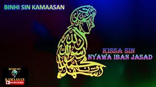 KISSA SIN NYAWA IBAN JASAD DAHAN GABBANG   BINHI SIN KAMAASAN