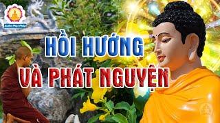 Hồi Hướng Và Phát Nguyện | Nghe Trước Khi Ngủ, Nghiệp Chướng Tiêu Trừ.