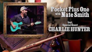 NATE SMITH: POCKET PLUS ONE Episode 2: CHARLIE HUNTER