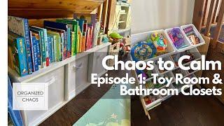 SATISFYING BEFORE & AFTER!! HOW TO ORGANIZE TOYS & BATHROOMS | Chaos to Calm Ep: 1