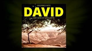 Siegfried Fietz - 'Beugt Dich die Trauer fast zu Boden' aus DAVID - Der Herr ist mein Hirte