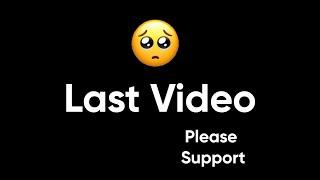 LAST VIDEO  |   @ItzMalihaExtra Please Support