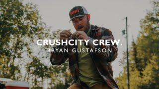 CrushCity™ Crew | Bryan Gustafson