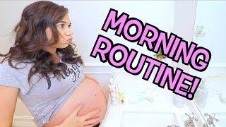 MY PREGNANT MORNING ROUTINE!