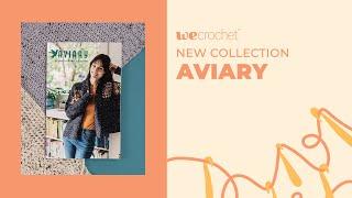 New Collection Launch: Aviary! LIVE | WeCrochet