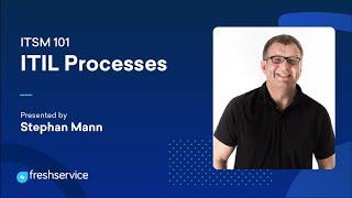 ITIL Processes — ITSM 101 #6 | Freshservice a unified platform to discover, manage and optimize SaaS