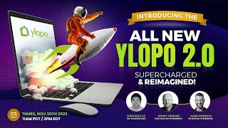 Introducing the All-New Ylopo 2.0: Your Success Reimagined & Supercharged