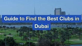 Guide to Find the Best Clubs in Dubai