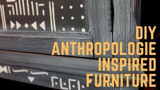 Affordable DIY Anthropologie Inspired Furniture