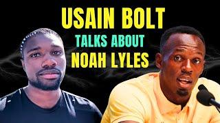 Usain Bolt Talks Noah Lyles and 9.8 Sprinters "That's REGULAR For Me. I'M DIFFERENT!!"