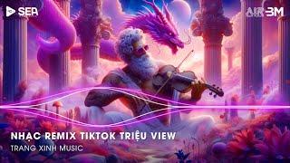 Nhạc Remix TikTok Triệu View - BXH Nhạc Trẻ Remix Hay Nhất Hiện NayTop 20 Nhạc TikTok Hay 2024