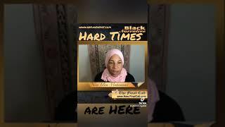 Hard Times are HERE! "prepare your home to be a sanctuary and not a cemetery" ~ Bro. Dawud Muhammad